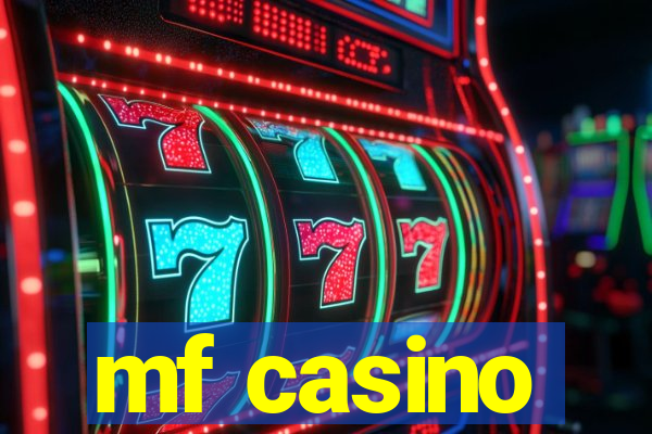 mf casino